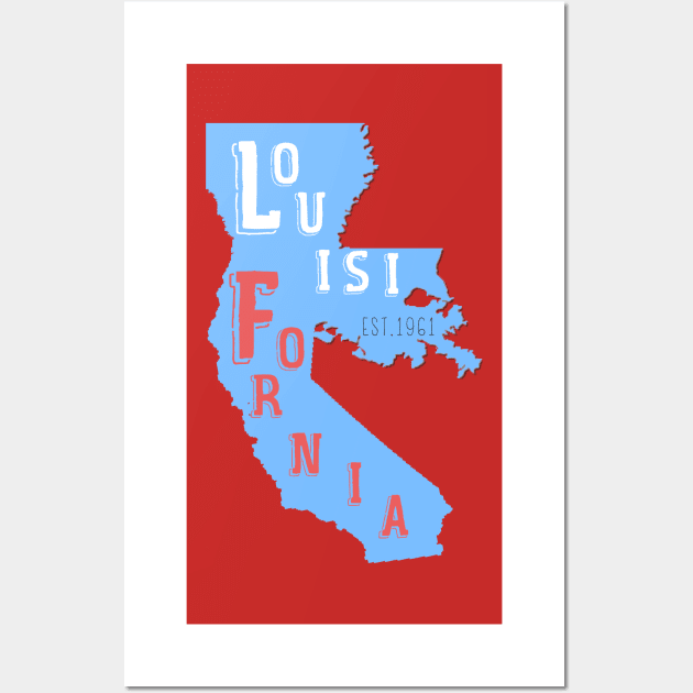 Louisifornia Wall Art by one-broke-kid